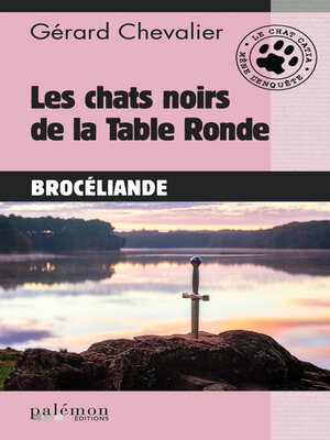 cover image of Les chats noirs de la Table Ronde